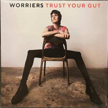 Worriers: Trust Your Gut