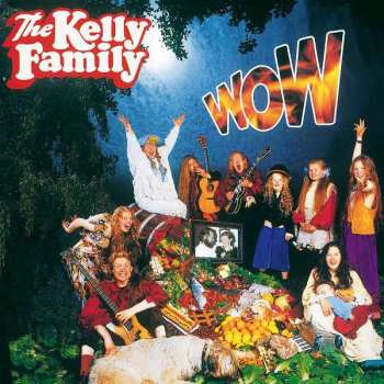 Album The Kelly Family: Wow
