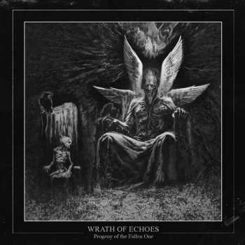 Album Wrath Of Echoes: Progeny Of The Fallen One