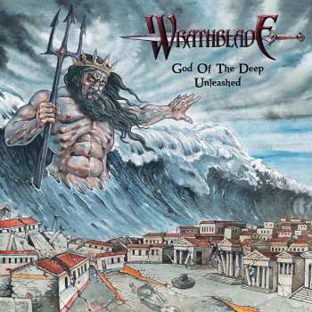 Album Wrathblade: God Of The Deep Unleashed