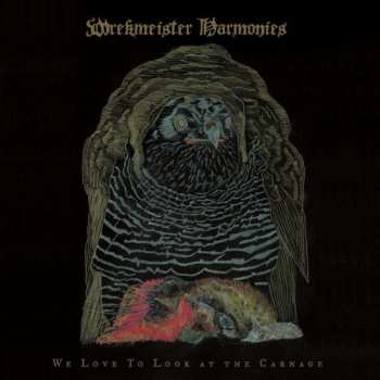 Album Wrekmeister Harmonies: We Love To Look At The Carnage