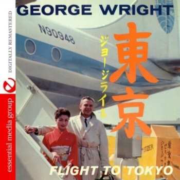 Album Wright,george: Flight To Tokyo