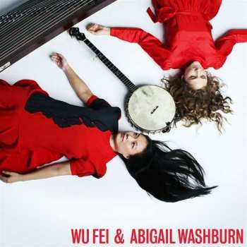 Album Wu Fei: Wu Fei & Abigail Washburn