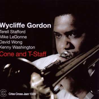 CD Wycliffe Gordon: Cone And T-Staff 453094