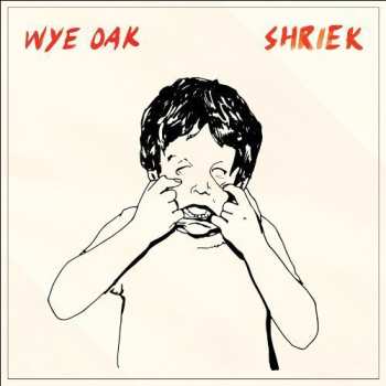 CD Wye Oak: Shriek