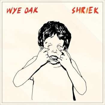 Album Wye Oak: Shriek