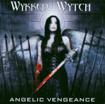 Album Wykked Wytch: Angelic Vengeance