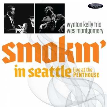Album Wynton Kelly Trio: Smokin' In Seattle Live At The Penthouse 