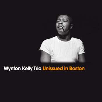 CD Wynton Kelly Trio: Unissued In Boston LTD 454003