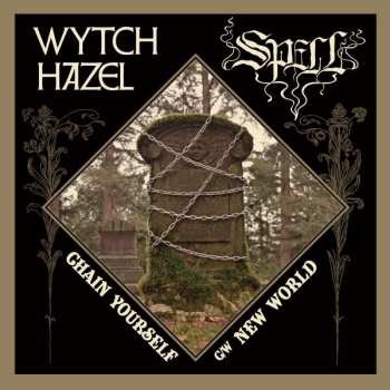 Wytch Hazel / Spell: Chain Yourself / New World