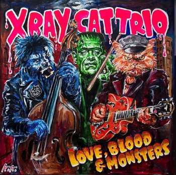 Album X Ray Cat Trio: Love, Blood & Monsters