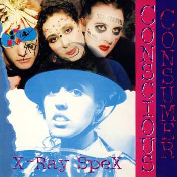 Album X-Ray Spex: Conscious Consumer
