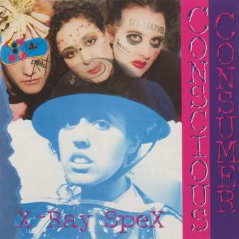 CD X-Ray Spex: Conscious Consumer 501009