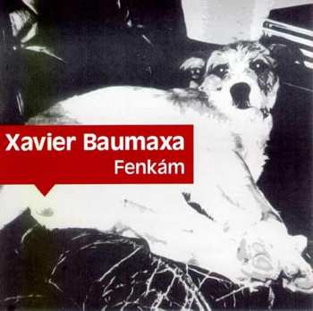 Album Xavier Baumaxa: Fenkám