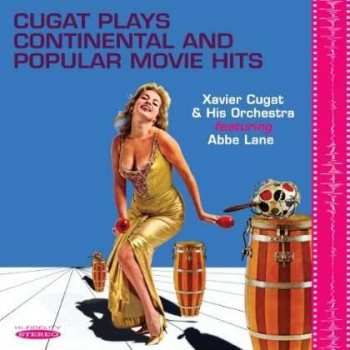CD Xavier Cugat And His Orchestra: Cugat Plays Continental And Popular Movie Hits 401865