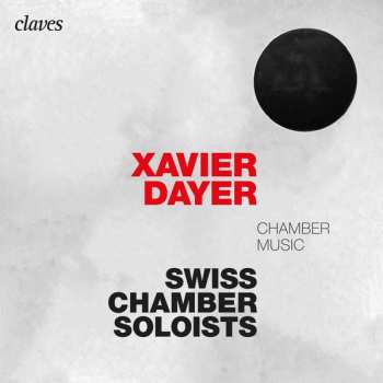 Album Xavier Dayer: Chamber Music