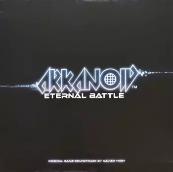 Xavier Thiry: Arkanoid - Eternal Battle Original Game Soundtrack