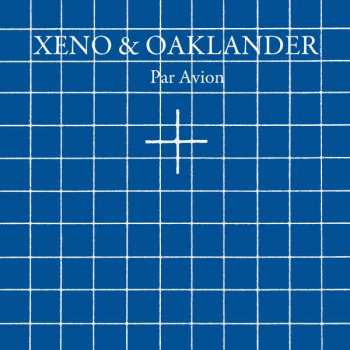 Album Xeno And Oaklander: Par Avion