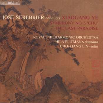 Album Jose Serebrier: Symphony No. 3 'Chu' / The Last Paradise