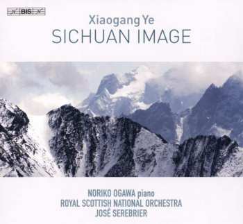 Album Xiaogang Ye: Sichuan Image Op.70