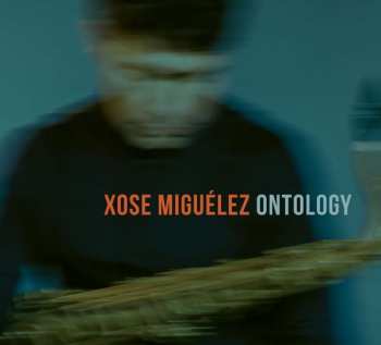Album Xosé Miguélez: Ontology