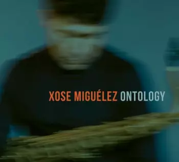 Xosé Miguélez: Ontology