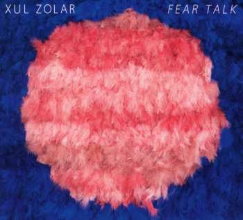 CD Xul Zolar: Fear Talk 529586