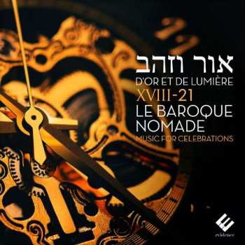 XVIII-21 Le Baroque Nomade: D'Or Et De Lumière / Music For Celebrations