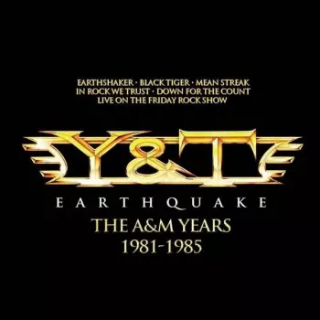 Y & T: Earthquake - The A&M Years