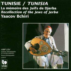 Album Yacoub B'Chiri: Tunisie: La Mémoire Des Juifs De Djerba = Tunisia: Recollection Of The Jews Of Jerba
