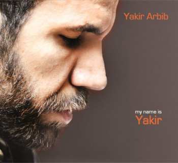 Album Yakir Arbib: My Name Is Yakir