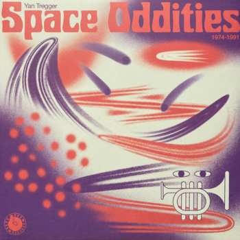 Album Yan Tregger: Space Oddities 1974-1991