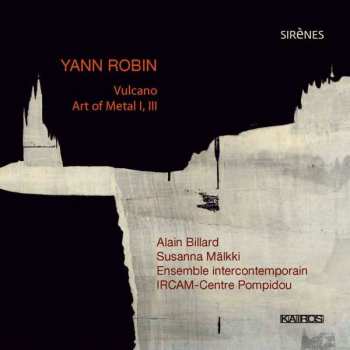 Album Yann Robin: Vulcano / Art Of Metal I, III