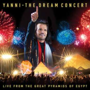 Album Yanni: The Dream Concert: Live From The Great Pyramids Of Egypt
