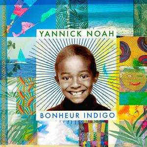 Album Yannick Noah: Bonheur Indigo