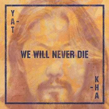 CD Yat-Kha: We Will Never Die 389564