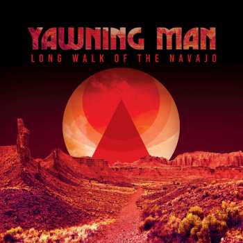 LP Yawning Man: Long Walk Of The Navajo CLR | LTD 479481