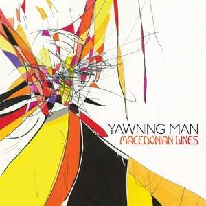LP Yawning Man: Macedonian Lines CLR 440986