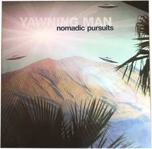 Yawning Man: Nomadic Pursuits