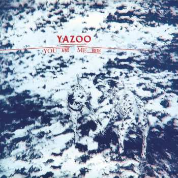 Album Yazoo: You And Me Both