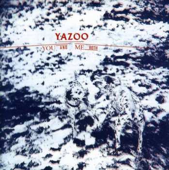 CD Yazoo: You And Me Both 41177