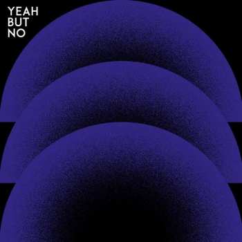 Album Yeah But No: Yeah But No