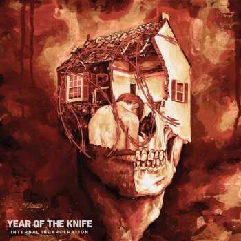 Album Year Of The Knife: Internal Incarceration 