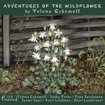 Album Yelena Eckemoff: Adventures Of The Wildflower