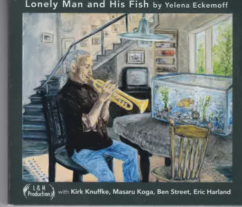 Yelena Eckemoff: Lonely Man And His Fish