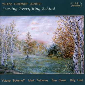 Album Yelena Eckemoff Quartet: Leaving Everything Behind