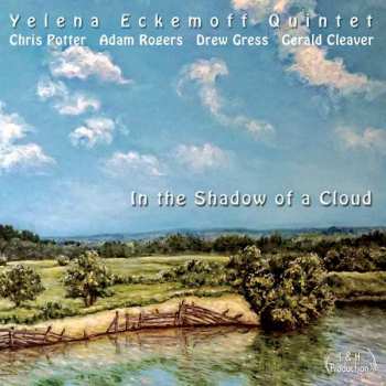 Album Yelena Eckemoff Quintet: In The Shadow Of A Cloud