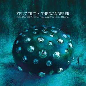 Album Yeliz Trio: Wanderer