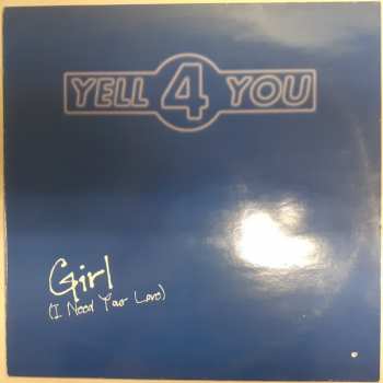 LP Yell 4 You: Girl (I Need Your Love) (MAXISINGL) 282001