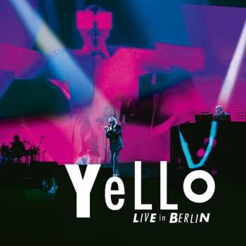 Album Yello: Live In Berlin